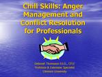 Chill Skills: Anger Management and Conflict Resolution for Professionals