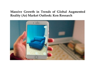 Massive Growth in Trends of Global Augmented Reality (Ar) Market Outlook: Ken Re