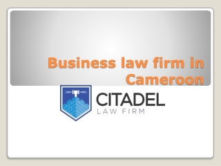 Business law firm in Cameroon Or Douala