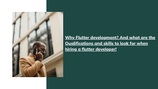 Why Flutter development? And what are the Qualifications and skills to look for