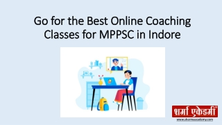 Go for the Best Online Coaching  Classes for MPPSC in Indore