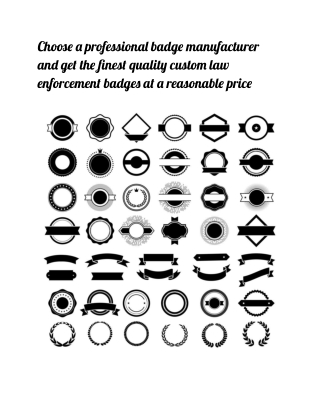 Choose a professional badge manufacturer and get the finest quality custom law enforcement badges at a reasonable price
