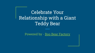 Celebrate Your Relationship with a Giant Teddy Bear