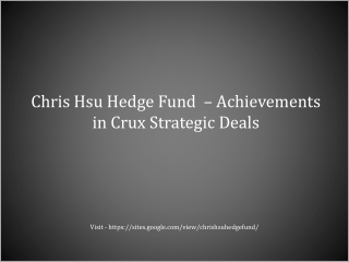 Chris Hsu Hedge Fund  – Achievements in Crux Strategic Deals