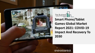 Global Smart Phone/Tablet Games Market Overview And Top Key Players by 2030