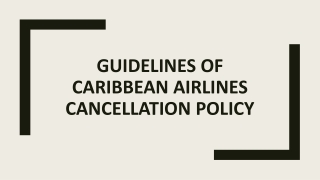Guidelines of Caribbean Airlines Cancellation Policy