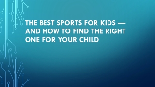 The Best Sports for Kids — and How to Find the Right One for your Child