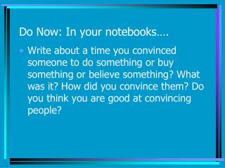 Do Now: In your notebooks….