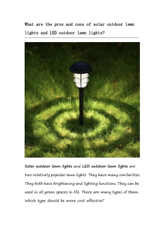 6.What are the pros and cons of solar outdoor lawn lights and LED outdoor lawn lights