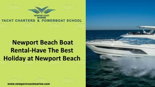 Newport Beach Boat Rental-Have The Best Holiday at Newport Beach