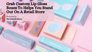 Custom Lip Gloss Boxes | Cosmetic Packaging