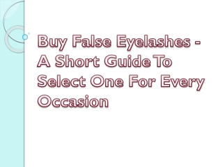 Buy False Eyelashes - A Short Guide To Select One For Every Occasion