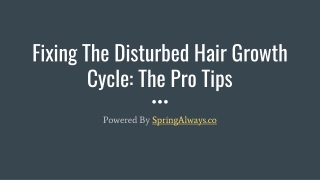 Fixing the Disturbed Hair Growth Cycle - The Pro Tips