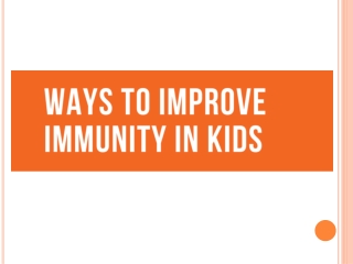 Ways to Improve Immunity in Kids