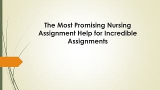 The Most Promising Nursing Assignment Help for Incredible Assignments