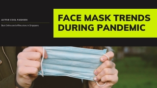 Face mask trends during pandemic| Active Cool Fashion