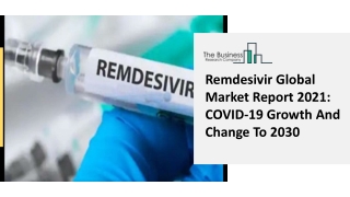 Remdesivir Market Size, Demand, Growth, Analysis and Forecast to 2030