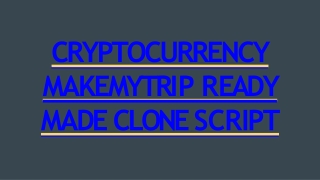 Readymade MakeMy Trip Clone Script - CryptoCurrency Integrations