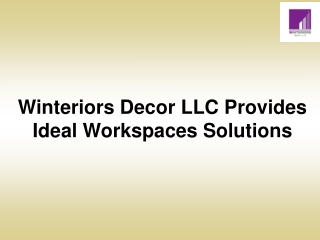 Winteriors Decor LLC Provides Ideal Workspaces Solutions-converted