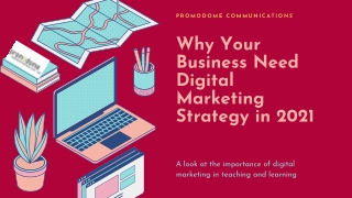Why Your Business Need Digital Marketing Strategy in 2021