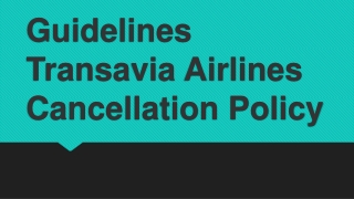 Guidelines, Transavia Airlines Cancellation Policy