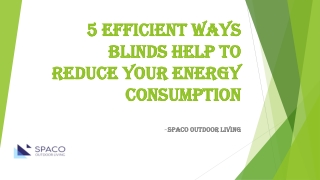 5 Efficient Ways Blinds Help To Reduce Your Energy Consumption