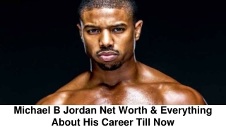 Michael B Jordan Net Worth & Everything About His Career Till Now