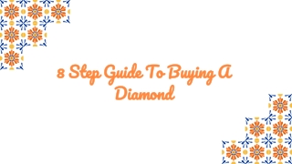 8 Step Guide To Buying A Diamond