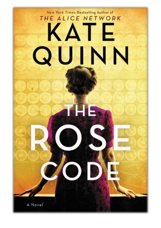 The Rose Code By Kate Quinn PDF Download