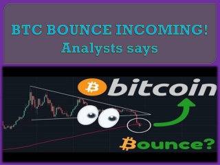 BTC BOUNCE INCOMING! Analysts says