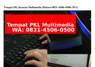 Tempat Pkl Jurusan Multimedia Bintaro 08౩I–Ꮞ50Ꮾ–0500{WA}