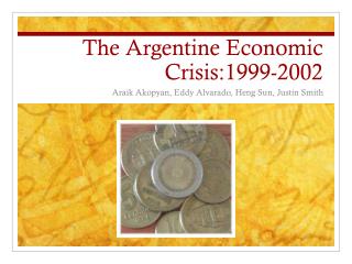 The Argentine Economic Crisis:1999-2002