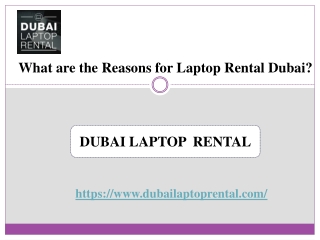 What are the Reasons for Laptop Rental Dubai?