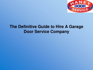 The Definitive Guide to Hire A Garage Door Service Company