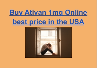 Buy Ativan 1mg Online best price in the USA