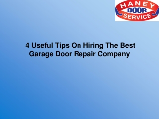 4 Useful Tips On Hiring The Best Garage Door Repair Company