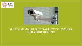 Why You Should Install CCTV Camera for Your Office?