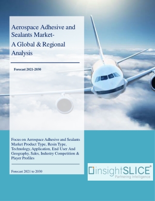 Aerospace Adhesive and Sealants Market - Global Market Share, Trends, Analysis
