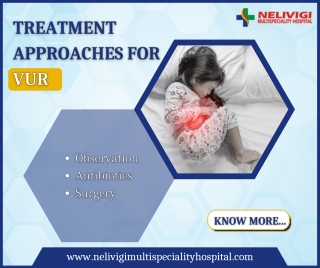 Treatment Approaches For VUR - Best Urology Hospitals in Bangalore - Nelivigi Urology