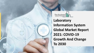 Global Laboratory Information System Market Opportunities And Strategies To 2030