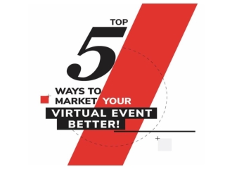 Top 5 Ways to Market Your Virtual Event Better !