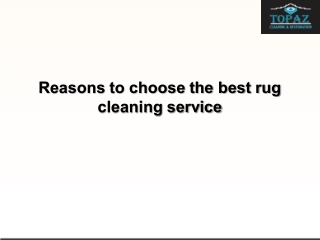 Reasons to choose the best rug cleaning service