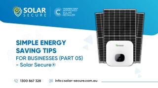 Simple Energy-Saving Tips For Businesses (Part 5) - Solar Secure®