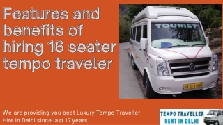 Features and benefits of hiring 16 seater tempo traveler