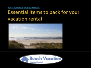 Essential items to pack for your vacation rental