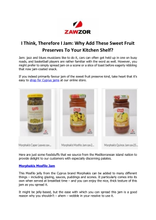 I Think Therefore I Jam Why Add These Sweet Fruit Preserves To Your Kitchen Shelf