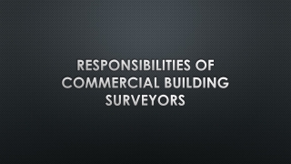 Responsibilities of commercial building surveyors