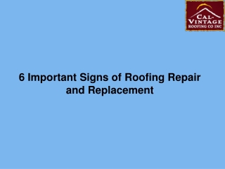 6 Important Signs of Roofing Repair and Replacement