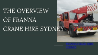 The overview  of franna  crane hire Sydney