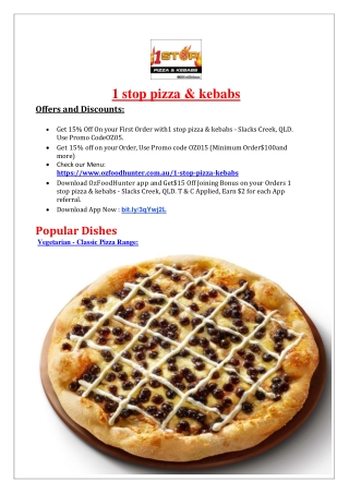 15% Off - 1 Stop Pizza & Kebabs Menu Slacks Creek, QLD